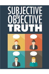 Subjective and Objective Truth