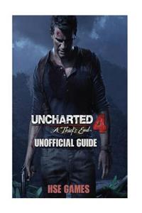 Uncharted 4 a Thiefs End Unofficial Guide