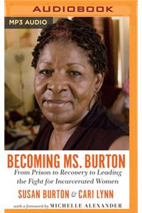 Becoming Ms. Burton