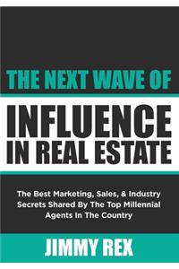 The Next Wave of Influence in Real Estate