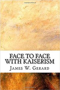 Face to Face with Kaiserism