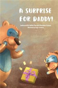 Surprise For Daddy!