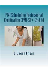 PMI Scheduling Professional Certification (PMI-SP) - 2nd Ed