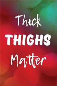 Thick Thighs Matter