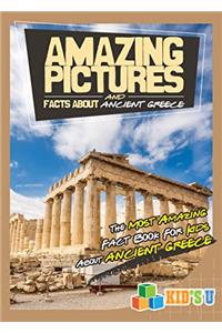 Amazing Pictures and Facts about Ancient Greece