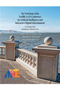 Workshops of the Twelfth AAAI Conference on Artificial Intelligence and Interactive Digital Entertainment