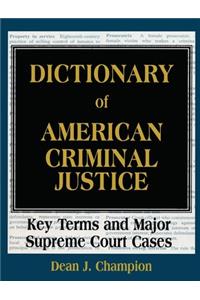 Dictionary of American Criminal Justice