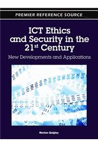 ICT Ethics and Security in the 21st Century: New Developments and Applications