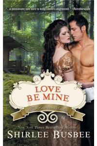 Love Be Mine (The Louisiana Ladies Series, Book 3)