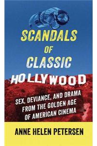 Scandals of Classic Hollywood