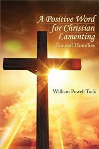 A Positive Word for Christian Lamenting