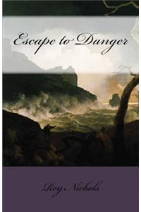 Escape to Danger