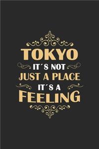 Tokyo Its not just a place its a feeling
