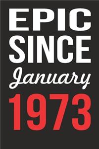 Epic Since January 1973 Journal keepsake Gift, a birthday journal to remember dates