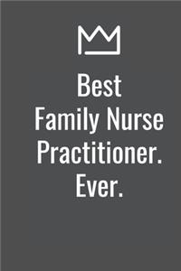Best Family Nurse Practitioner. Ever.