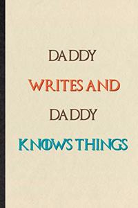Daddy Writes And Daddy Knows Things