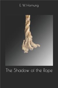 The Shadow of the Rope