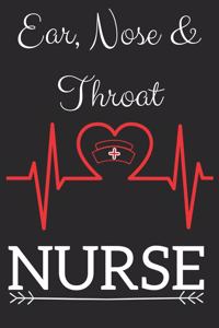 Ear, Nose & Throat Nurse
