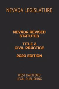 Nevada Revised Statutes Title 2 Civil Practice 2020 Edition