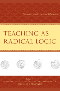 Teaching as Radical Logic