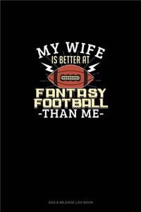 My Wife is Better At Fantasy Football Than Me