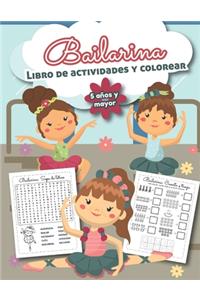 Bailarina Libro de Actividades y Colorear 5 años y mayor
