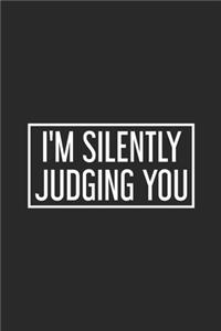 I'm Silently Judging You
