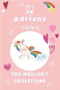 It's An Adriana Thing You Wouldn't Understand