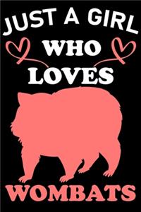 Just A Girl Who Loves Wombats