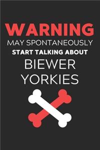 Warning May Spontaneously Start Talking About Biewer Yorkies