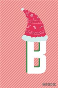 Initial X-mas Letter B Notebook With Funny X-mas Bear., X-mas First Letter Ideal for For Boys/ Girls, Christmas, Gift and Notebook for School
