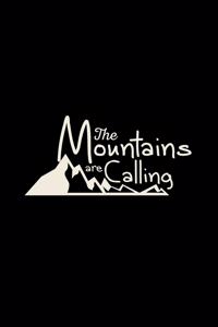 The mountains are calling: 6x9 Climbing - lined - ruled paper - notebook - notes