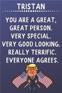 Tristan You Are A Great Great Person Very Special
