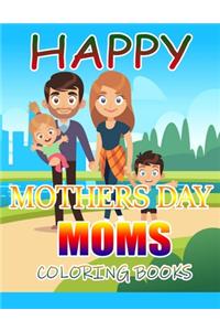 Happy Mothers Day Moms Coloring Books