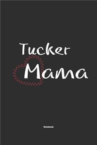 Tucker Mama Notebook