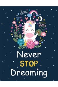 Unicorn Never Stop Dreaming