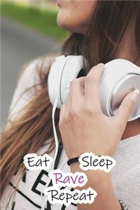 Eat Sleep Rave Repeat