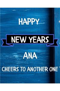 Happy New Years Ana's Cheers to another one