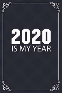 2020 Is My Year