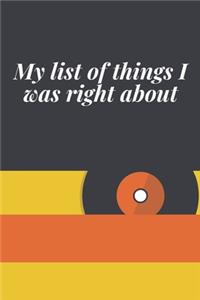 My list of things I was right about