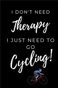 I Just Need To Go Cycling