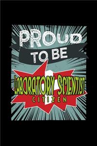 Proud to be Laboratory scientist citizen