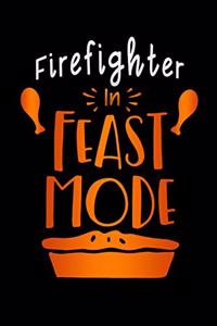 Firefighter in feast mode
