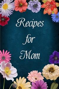 Recipes For Mom