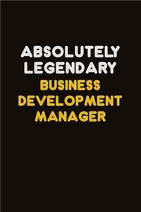 Absolutely Legendary Business Development Manager