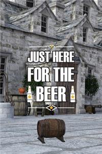 Just here for the beer