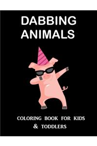 Dabbing Animals Coloring Book for Kids and Toddlers