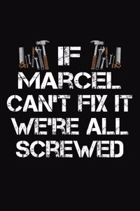 If Marcel Can't Fix It We're All Screwed
