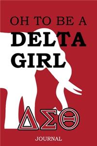Oh To Be A Delta Girl Journal