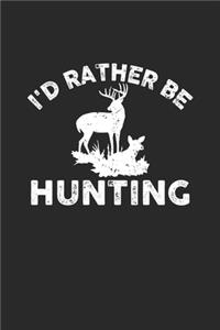 I'd Rather be Hunting